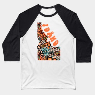 Idaho State Design | Artist Designed Illustration Featuring Idaho State Outline Filled With Retro Flowers with Retro Hand-Lettering Baseball T-Shirt
